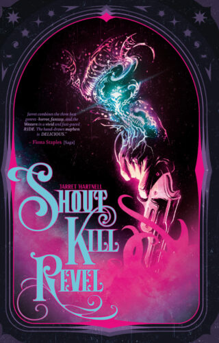 Book cover of Shout Kill Revel, by Jarret Hartnell, published by Renegade Arts Entertainment